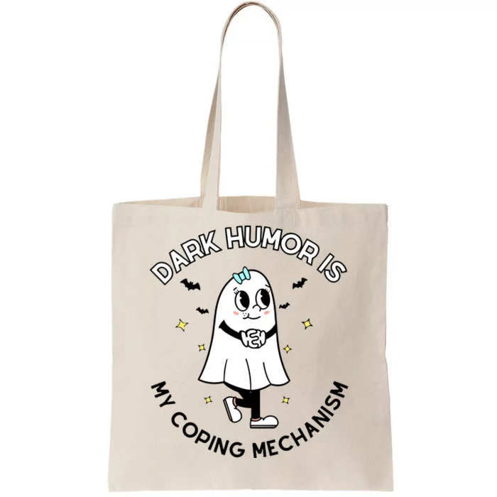 Dark Humor Is My Coping Mechanism Tote Bag