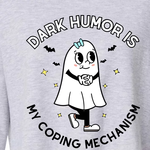 Dark Humor Is My Coping Mechanism Cropped Pullover Crew