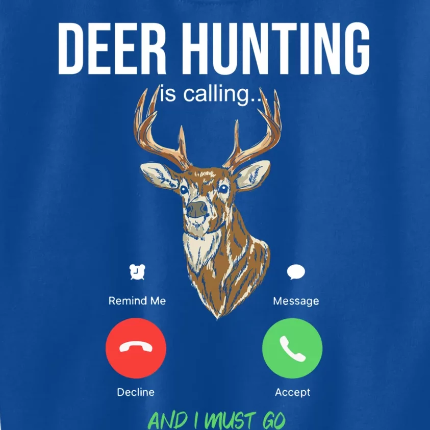 Deer Hunting Is Calling Deer Hunter Gift Kids Sweatshirt