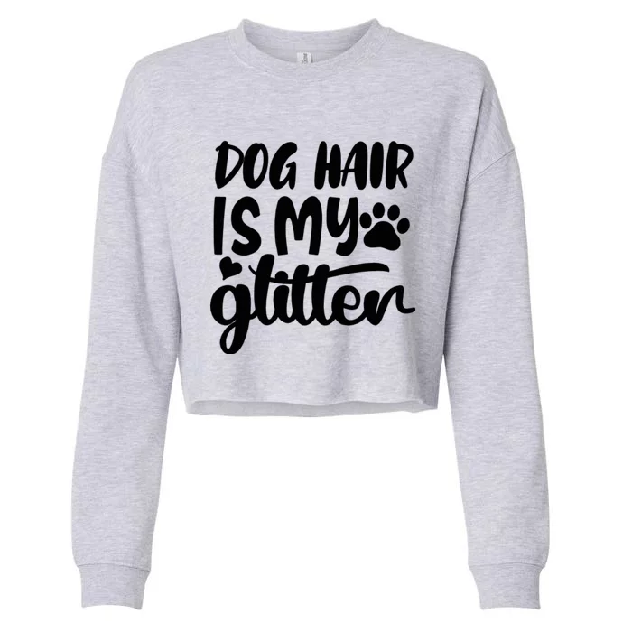 Dog Hair Is My Cropped Pullover Crew