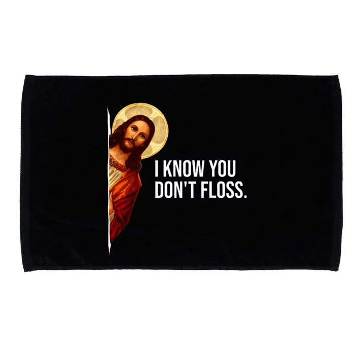 Dental Hygienist Jesus I Know You DonT Floss Rdh Graduation Microfiber Hand Towel