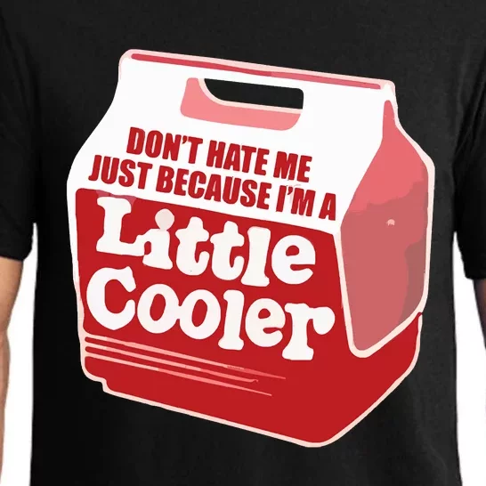 Don&39;T Hate Me Just Because I&39;M A Little Cooler Pajama Set