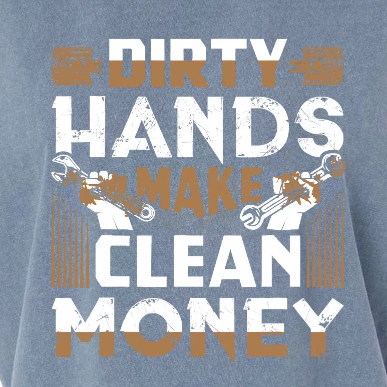 Dirty Hands Make Clean Money Funny Mechanic Gift Garment-Dyed Women's Muscle Tee