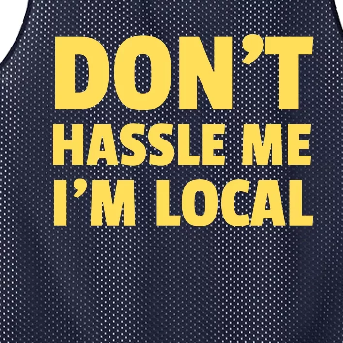 Don't Hassle Me, I'm Local Funny Mesh Reversible Basketball Jersey Tank