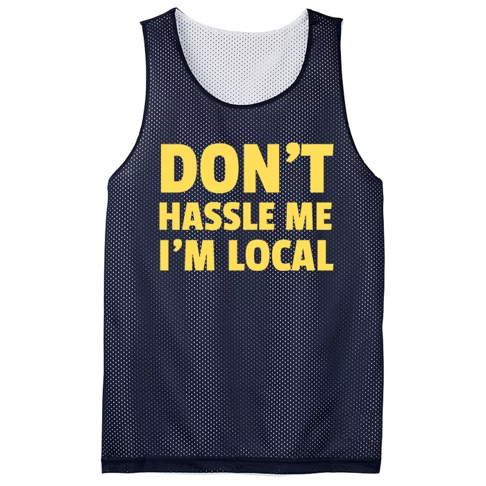 Don't Hassle Me, I'm Local Funny Mesh Reversible Basketball Jersey Tank