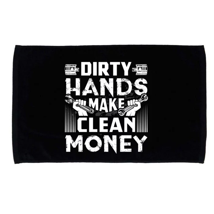 Dirty Hands Make Clean Money Funny Mechanic Gift Microfiber Hand Towel