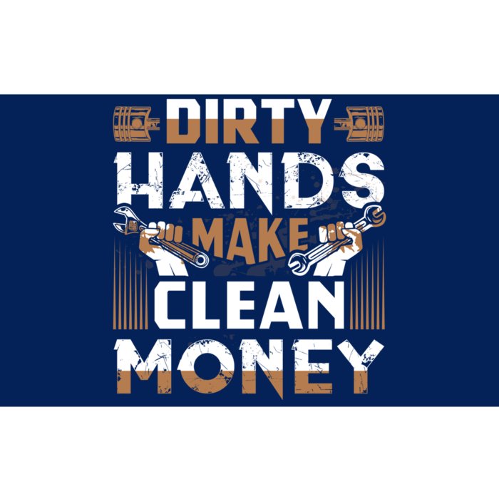 Dirty Hands Make Clean Money Funny Mechanic Gift Bumper Sticker