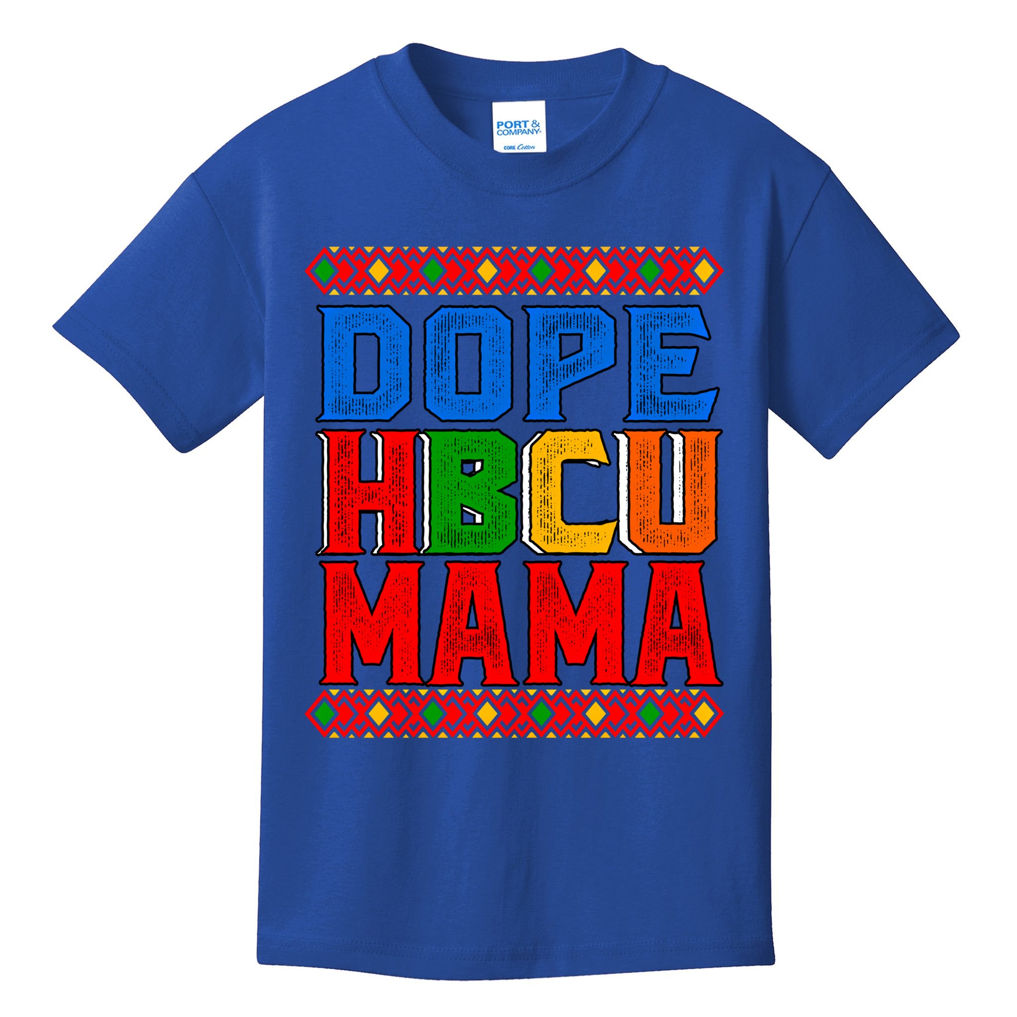 Dope Hbcu Mama Historically Black College Mom Gift Kids T-Shirt ...