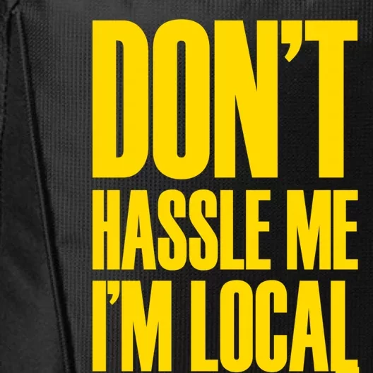 DonT Hassle Me City Backpack