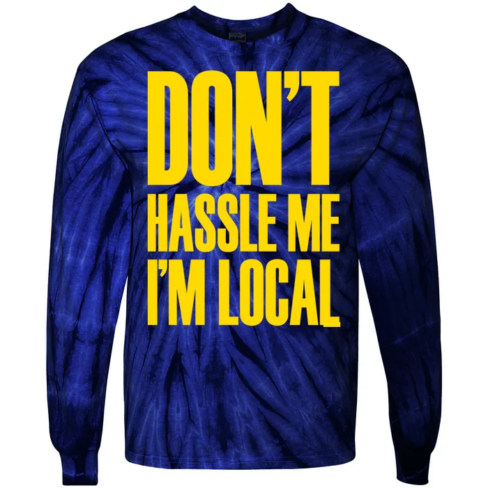 DonT Hassle Me Tie-Dye Long Sleeve Shirt