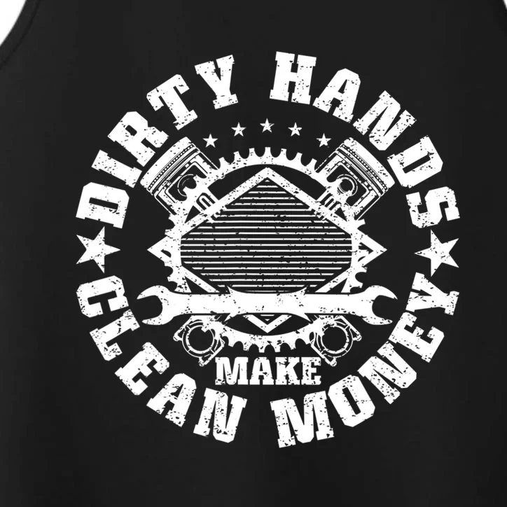 Dirty Hands Make Clean Money Funny Mechanic Mechanist Performance Tank