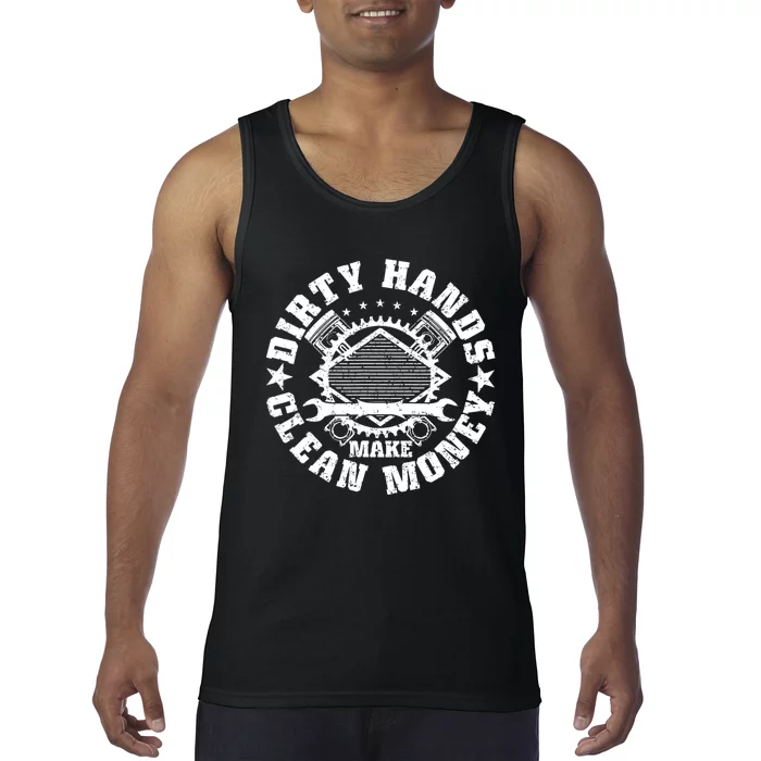 Dirty Hands Make Clean Money Funny Mechanic Mechanist Tank Top