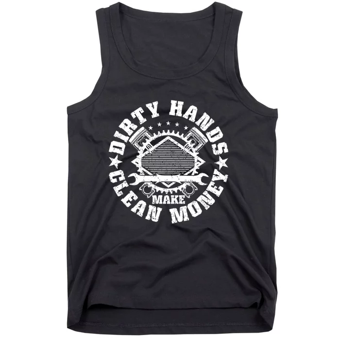 Dirty Hands Make Clean Money Funny Mechanic Mechanist Tank Top