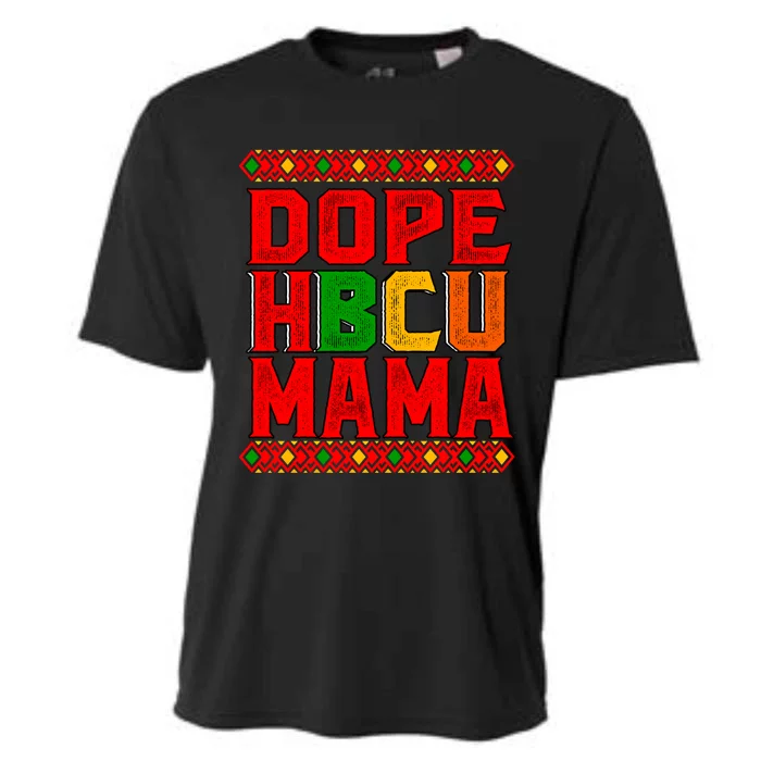 Dope Hbcu Mama Historical Black College Mom Cute Gift Cooling Performance Crew T-Shirt