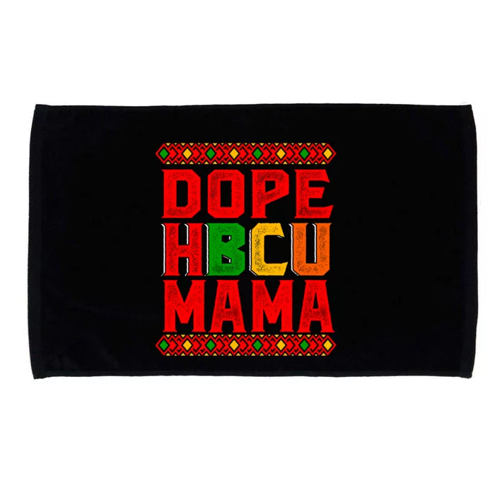 Dope Hbcu Mama Historical Black College Mom Cute Gift Microfiber Hand Towel