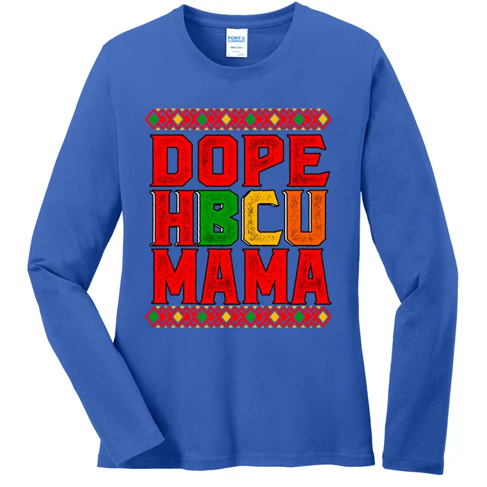 Dope Hbcu Mama Historical Black College Mom Cute Gift Ladies Long Sleeve Shirt