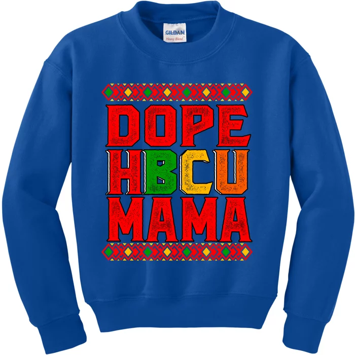 Dope Hbcu Mama Historical Black College Mom Cute Gift Kids Sweatshirt