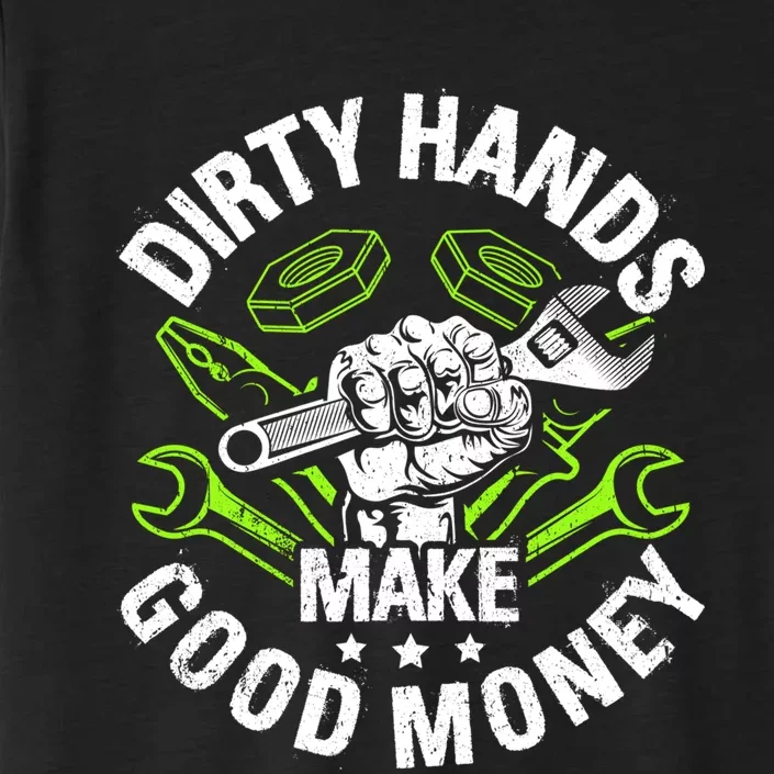 Dirty Hands Make CleanMoney Funny Repair Mechanic ChromaSoft Performance T-Shirt