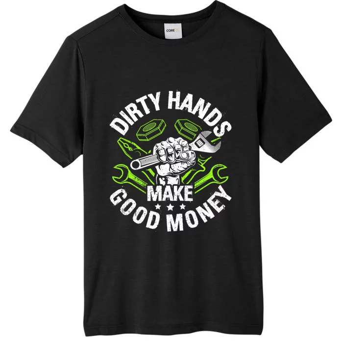 Dirty Hands Make CleanMoney Funny Repair Mechanic ChromaSoft Performance T-Shirt