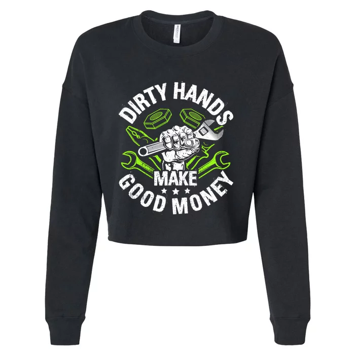 Dirty Hands Make CleanMoney Funny Repair Mechanic Cropped Pullover Crew