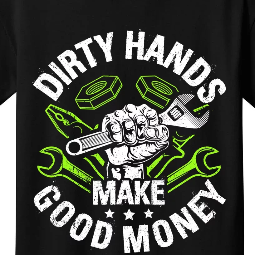 Dirty Hands Make CleanMoney Funny Repair Mechanic Kids T-Shirt