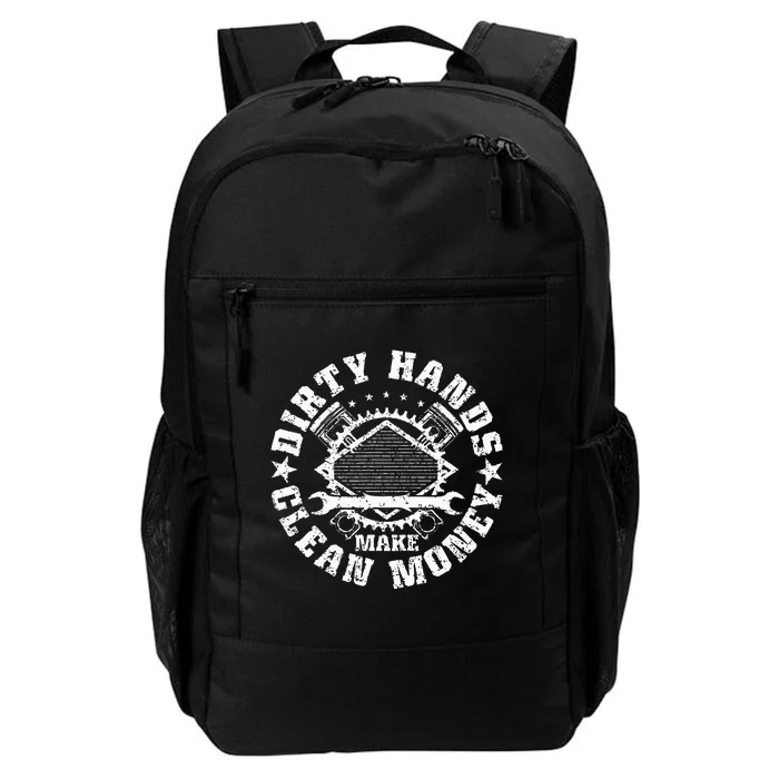 Dirty Hands Make Clean Money Funny Mechanic Mechanist Daily Commute Backpack