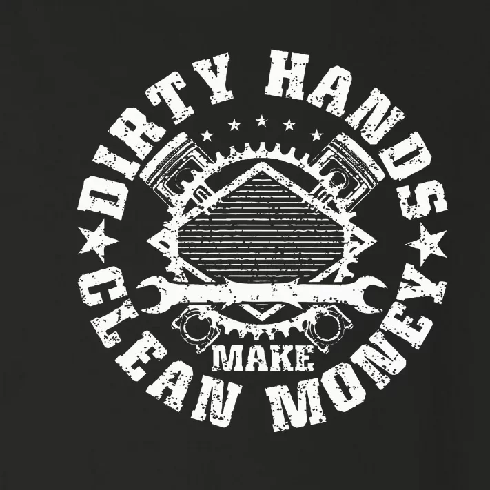 Dirty Hands Make Clean Money Funny Mechanic Mechanist Toddler Long Sleeve Shirt