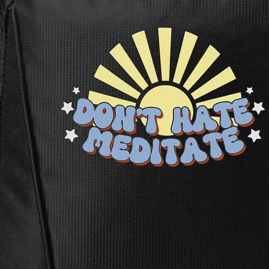 Don’T Hate Meditate City Backpack