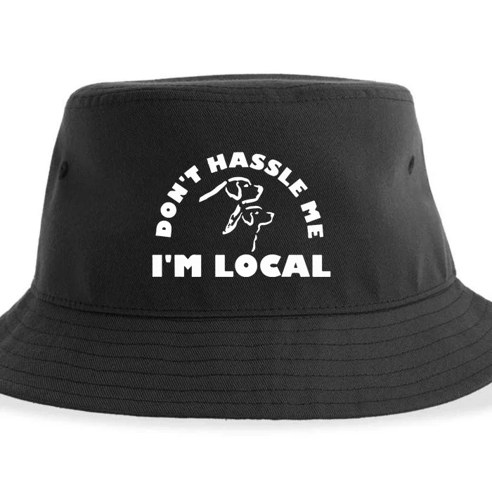 Dont Hassle Me Im Local Sustainable Bucket Hat