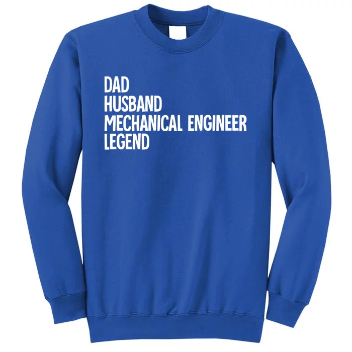 Dad Husband Mechanical Engineer Gift Tall Sweatshirt