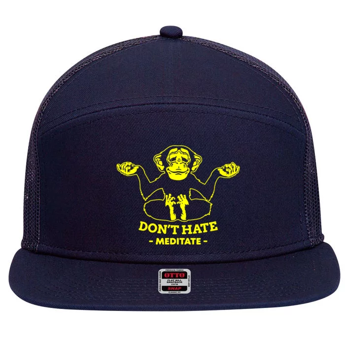 DonT Hate Meditate 7 Panel Mesh Trucker Snapback Hat