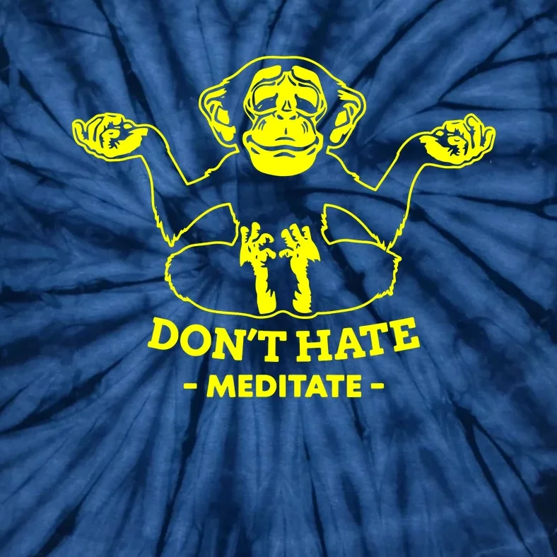 DonT Hate Meditate Tie-Dye T-Shirt