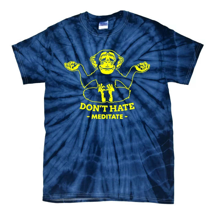 DonT Hate Meditate Tie-Dye T-Shirt