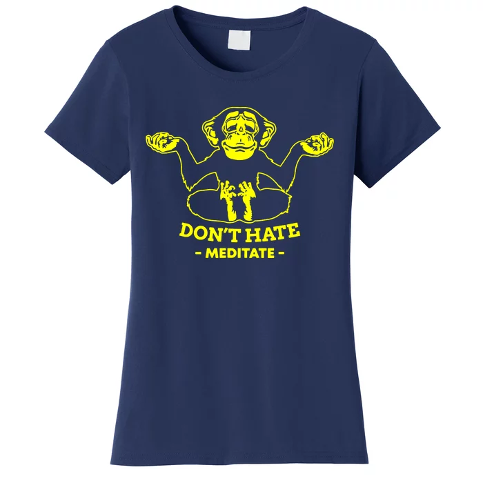 DonT Hate Meditate Women's T-Shirt