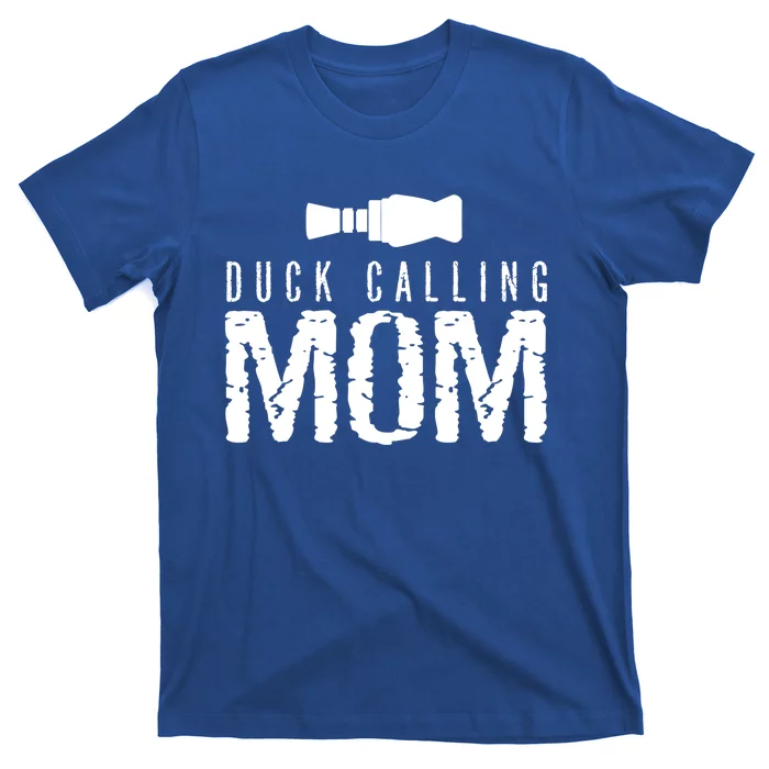 Duck Hunting Mom Duck Call Mom Gift T-Shirt