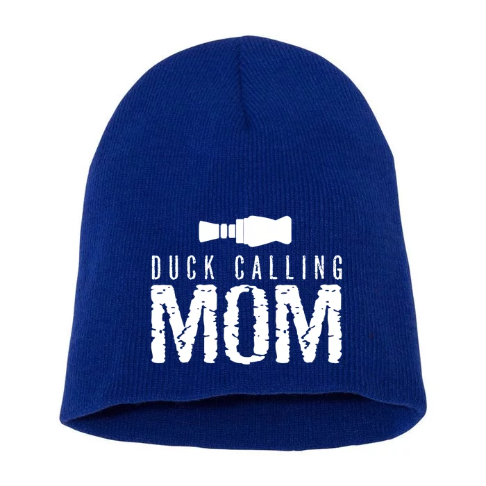 Duck Hunting Mom Duck Call Mom Gift Short Acrylic Beanie