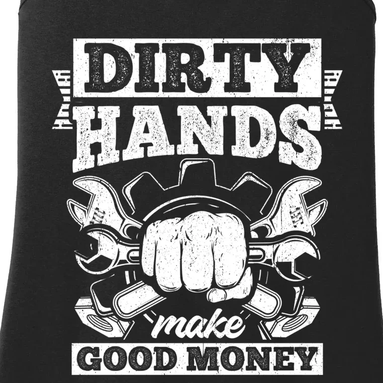 Dirty Hands Make CleanMoney Funny Repair Mechanic Gift Ladies Essential Tank