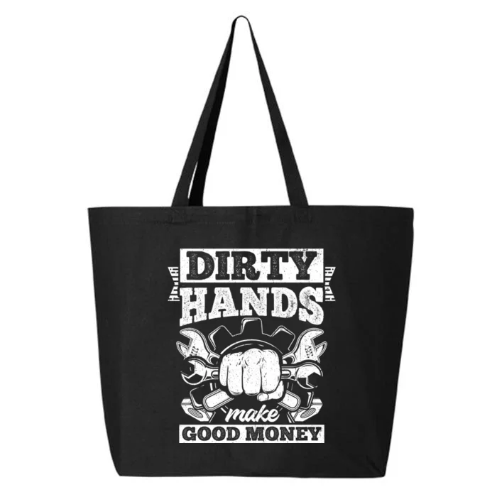 Dirty Hands Make CleanMoney Funny Repair Mechanic Gift 25L Jumbo Tote