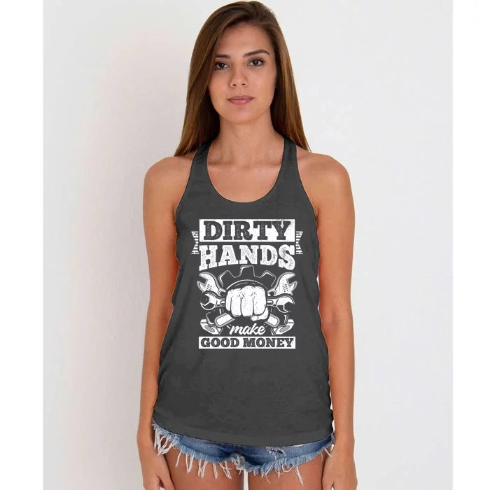 Dirty Hands Make CleanMoney Funny Repair Mechanic Gift Women's Knotted Racerback Tank