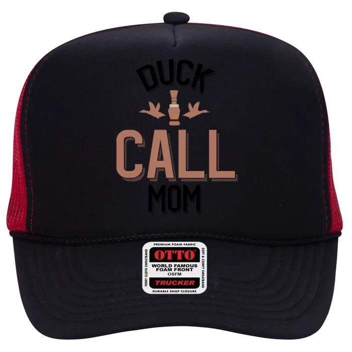 Duck Hunting Mom Duck Calling Mom Gift High Crown Mesh Trucker Hat