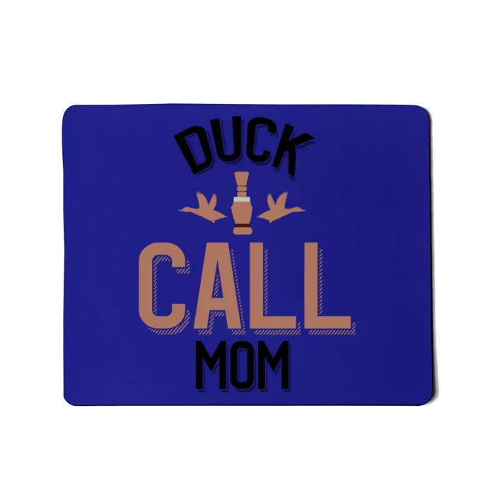 Duck Hunting Mom Duck Calling Mom Gift Mousepad