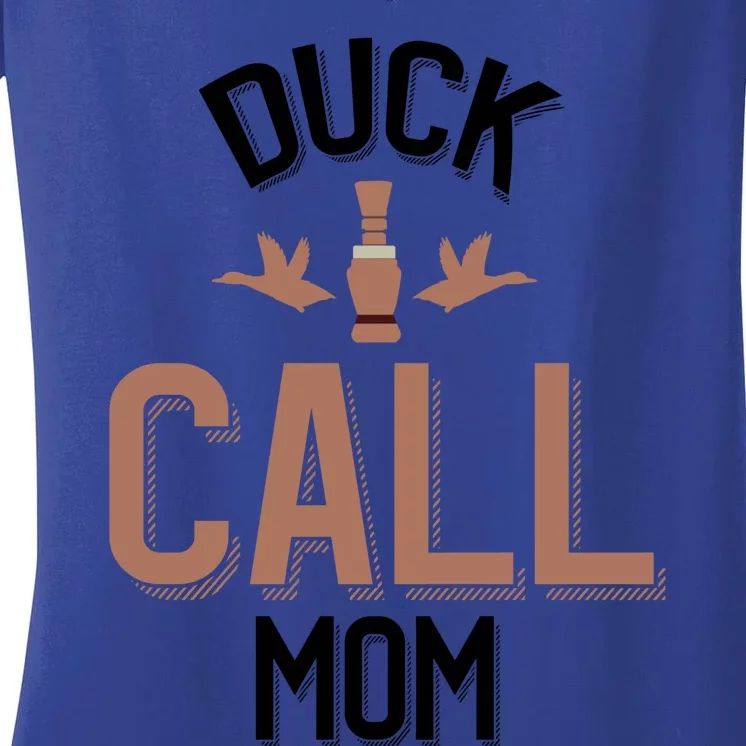 Duck Hunting Mom Duck Calling Mom Gift Women's V-Neck T-Shirt