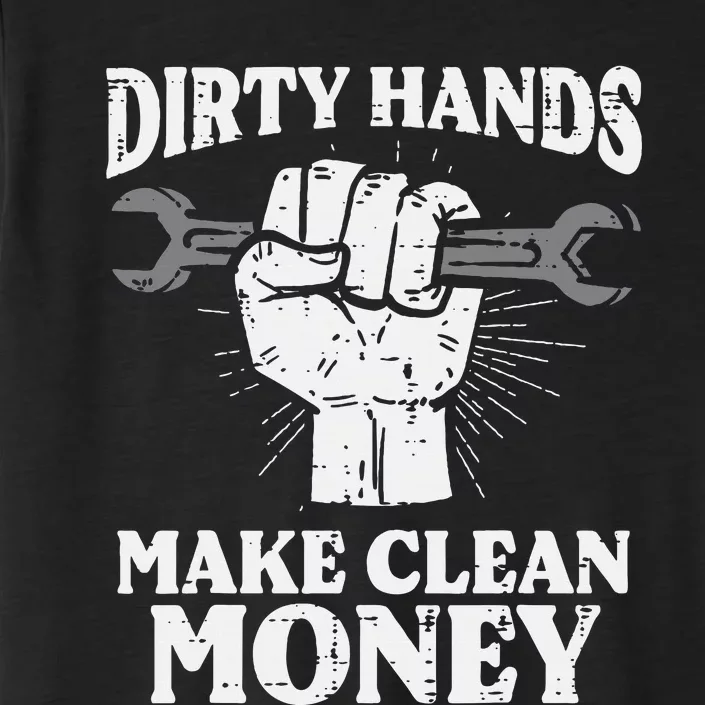 Dirty Hands Make Car Auto Garage Mechanic ChromaSoft Performance T-Shirt