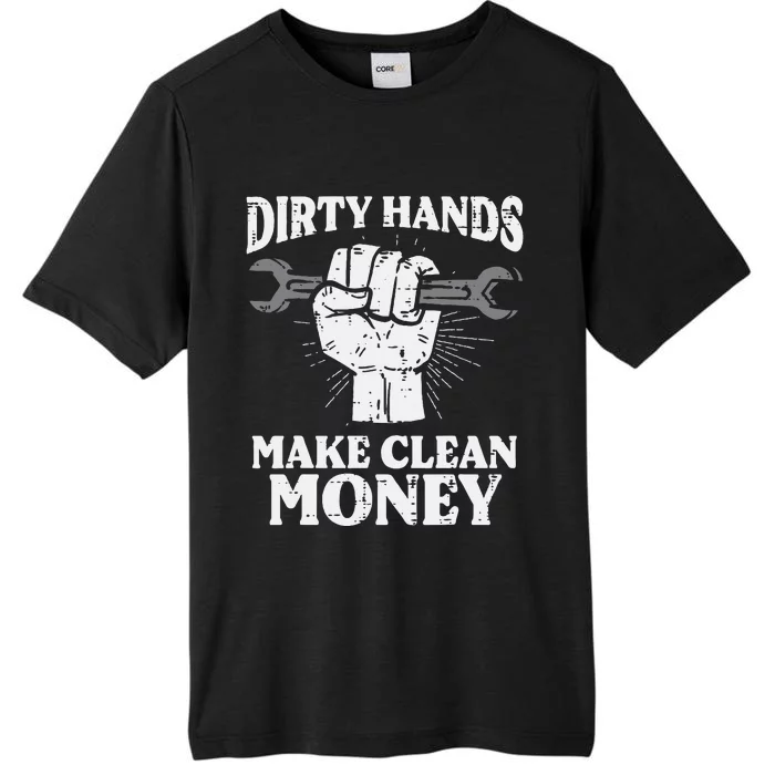 Dirty Hands Make Car Auto Garage Mechanic ChromaSoft Performance T-Shirt