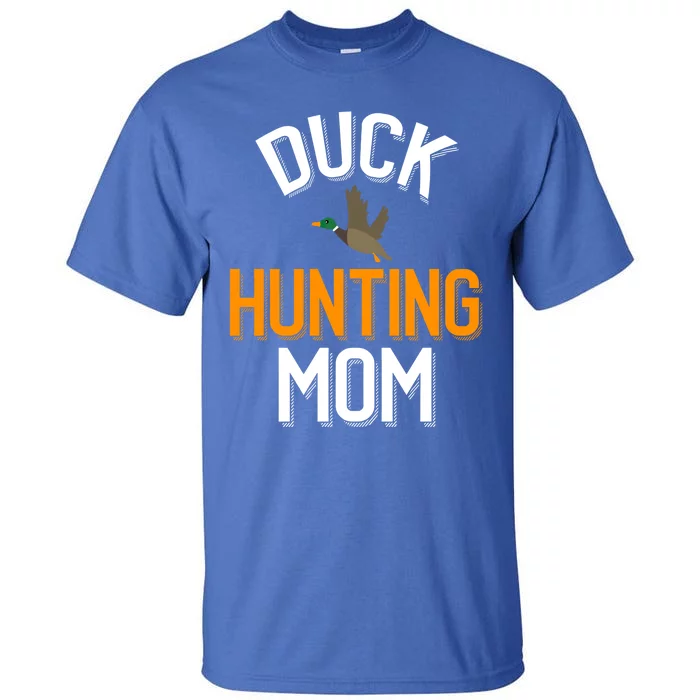 Duck Hunting Mom Duck Hunting Lover Gift Tall T-Shirt