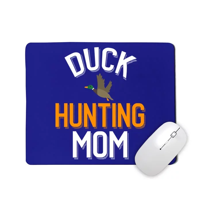 Duck Hunting Mom Duck Hunting Lover Gift Mousepad