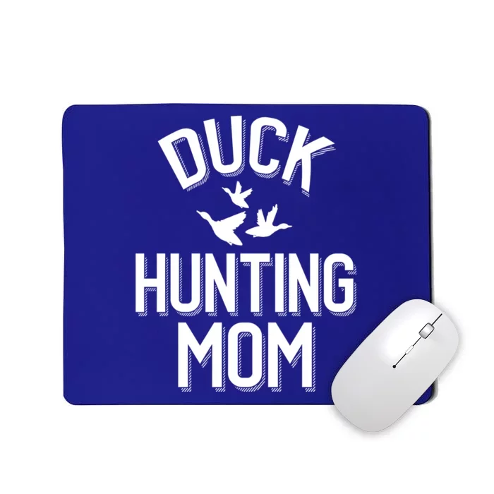 Duck Hunting Mom Gift Mousepad