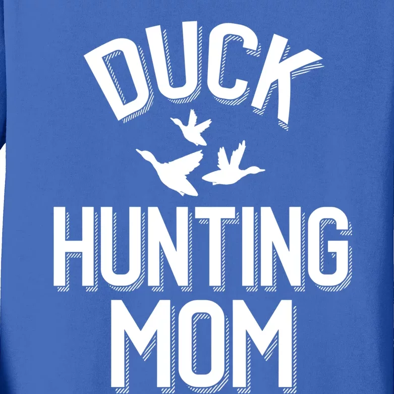 Duck Hunting Mom Gift Kids Long Sleeve Shirt