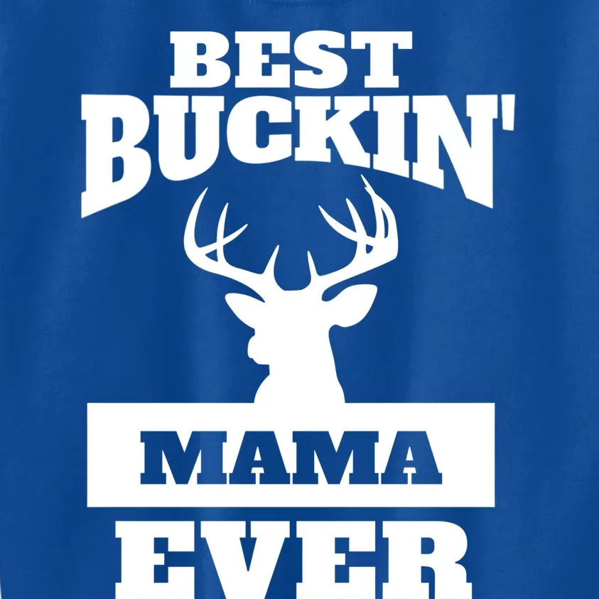 Deer Hunting Mom Gift Best Buckin Mama Ever Gift Kids Sweatshirt