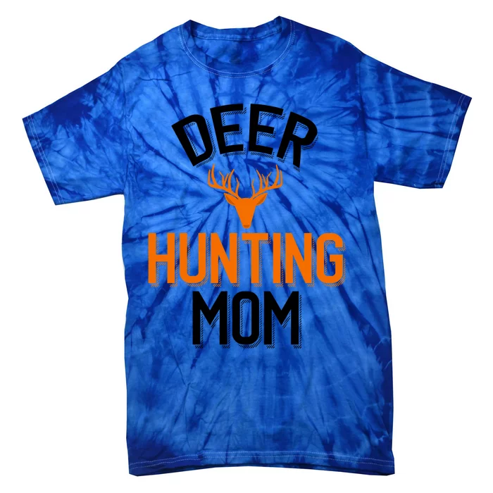 Deer Hunting Mom Cool Hunting Parent Funny Gift Tie-Dye T-Shirt